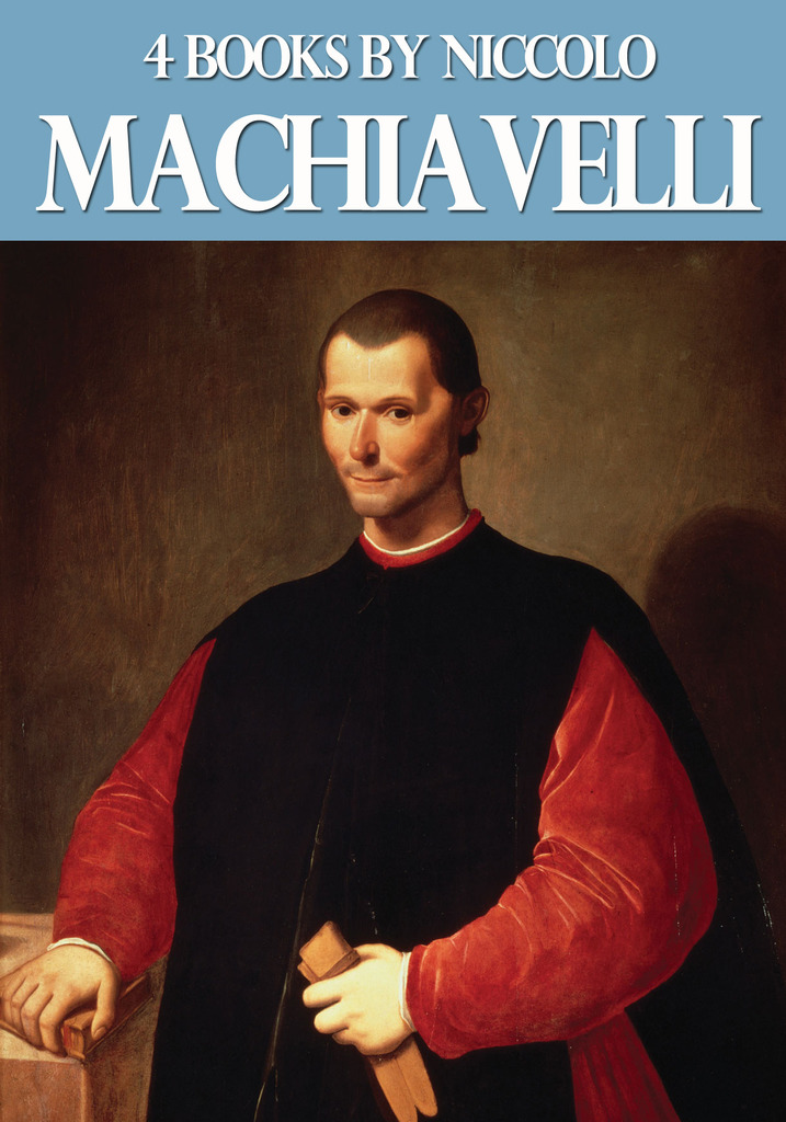 Read 4 Books by Niccolo Machiavelli Online by Niccolo Machiavelli | Books