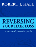 Reversing Your Hair Loss - A Practical Scientific Guide
