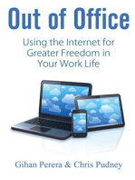 Out of Office: Using the Internet for Greater Freedom in Your Work Life