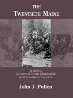 The Twentieth Maine: A Classic, the story of Joshua Chamberlain and His Volunteer Regiment