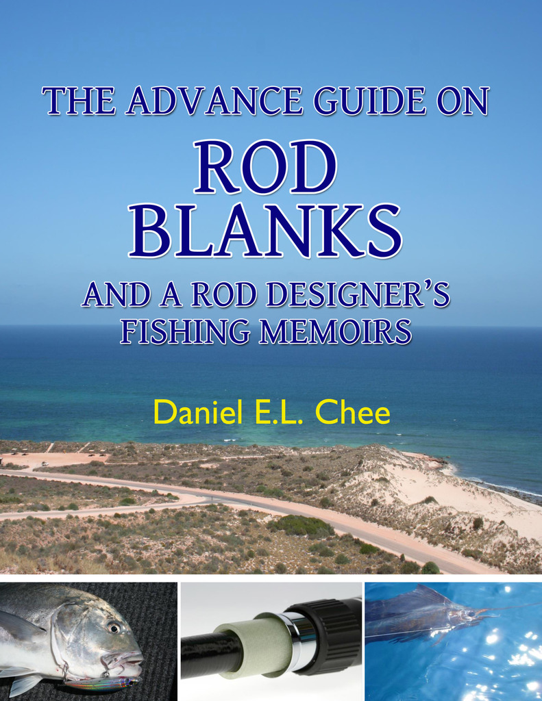 The Advance Guide On Rod Blanks and a Rod Designer's Fishing Memoirs by ...