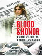 Blood and Honor: A Mother's Heritage, A Daughter's Revenge