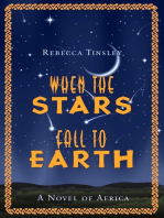 When The Stars Fall To Earth: A Novel of Africa