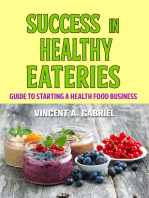 SUCCESS IN HEALTHY EATERIES: Guide to Starting a Health Food  Business