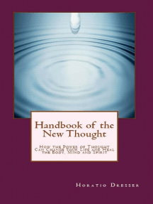 Handbook Of The New Thought How The Power Of Thought Can Change