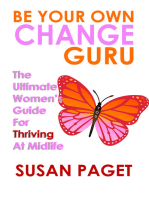 Be Your Own Change Guru: The Ultimate Women's Guide for Thriving at Midlife