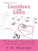 Countdown to the Gown: The Ultimate Guide to Losing Weight, Getting In Shape, and Looking Great for Your Big Day