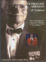 Tuskegee Airman, 4th Edition: The Biography of Charles E. McGee