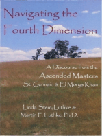 Navigating the Fourth Dimension: A Discourse from the Ascended Masters ST. GERMAIN & EL MORYA KHAN