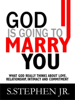 God Is Going to Marry You: What God Really Thinks About Love, Relationship, Intimacy, and Commitment