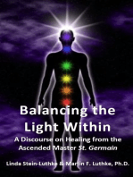 Balancing the Light Within: A Discourse on Healing from the Ascended Master ST. GERMAIN