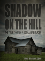 Shadow On the Hill: The True Story of a 1925 Kansas Murder