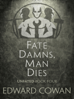 Fate Damns, Man Dies (Unfated, Book Four)
