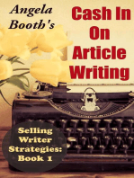 Cash In On Article Writing: Selling Writer Strategies 1: Selling Writer Strategies, #1