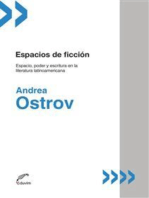 Espacios de ficción: Espacio, poder y escritura en la literatura latinoamericana