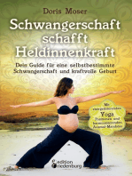 Schwangerschaft schafft Heldinnenkraft: Dein Guide für eine selbstbestimmte Schwangerschaft und kraftvolle Geburt. Mit energetisierenden Yoga-Positionen und harmonisierenden Ausmal-Mandalas