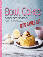 Bowl Cakes: Mug Cakes XXL - 5-Minuten-Snacks für Zuhause und Büro