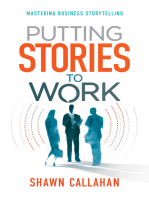 Putting Stories to Work: Mastering Business Storytelling
