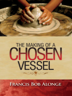 The Making of a Chosen Vessel