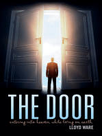 The Door: Entering Into Heaven While Living On Earth