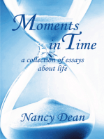 Moments in Time: A Collection of Essays About Life