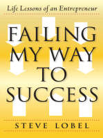 Failing My Way to Success: Life Lessons of an Entrepreneur