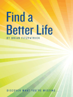 Find A Better Life: Discover What You’re Missing