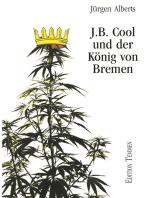 J.B. Cool und der König von Bremen: Neues vom bekifften Bremer Detektiv