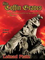 Sir Coffin Graves Book 2: "I don't think you want to see my real wrath." - - Dymortis