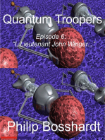 Quantum Troopers Episode 6: I, Lieutenant John Winger...