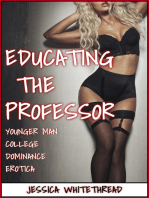 Educating the Professor (Younger Man College Dominance Erotica)