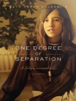 One Degree of Separation: A Fully Connected Life