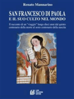 San Francesco di Paola e il suo culto nel mondo: Il racconto di un “viaggio” lungo dieci anni dal quinto centenario della morte al sesto centenario della nascita