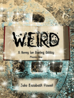 Weird: A Henry Ian Darling Oddity: Missive One: Weird: A Henry Ian Darling Oddity: Missive One, #1