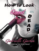 How To Look Good When You're Dead: A Zombie-Survival Guide, #1