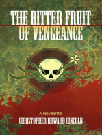 The Bitter Fruit of Vengeance