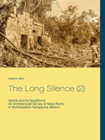 The Long Silence (2): Itzimte and its Neighbors: An Architectural Survey of Maya Ruins in Northeastern Campeche, México