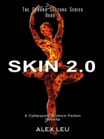 Skin 2.0: A Cyberpunk Science Fiction Novella: The Cyborg Sectors Series, #1