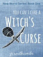 You Can't Cure A Witch's Curse: New World Series, #1