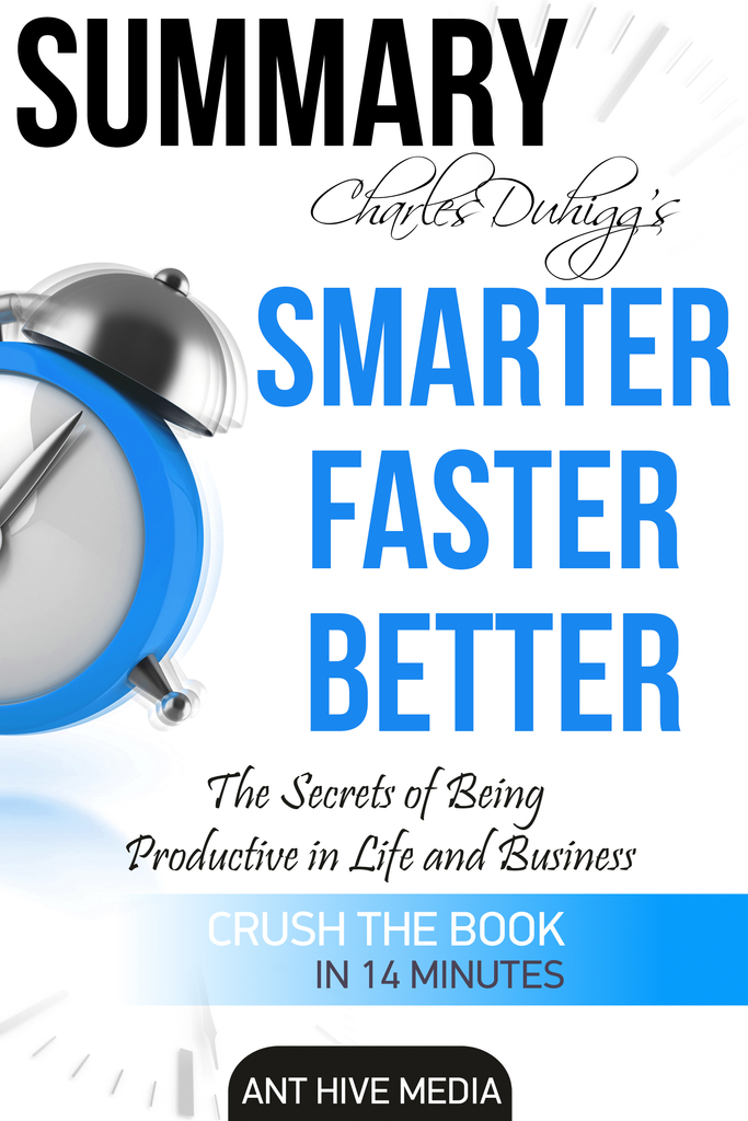Charles Duhigg's Smarter Faster Better: The Secrets of Being Productive in Life and Business ...