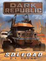 Soledad - Dark Republic Book One: Dark Republic, #1
