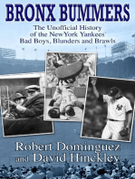 Bronx Bummers: An Unofficial History of the New York Yankees’ Bad Boys, Blunders and Brawls