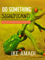 Do Something Significant!