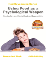Using Food as a Psychological Weapon: Knowing More about Comfort Foods and Sugar Addiction