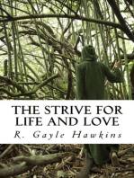 The Strive for Life and Love