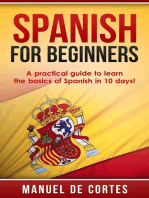 Spanish For Beginners: A Practical Guide to Learn the Basics of Spanish in 10 Days!: Language Series