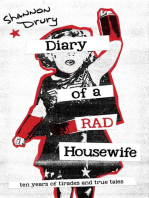 Diary of a Rad Housewife: Ten Years of Tirades and True Tales