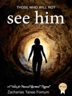 Those Who Will Not See Him!