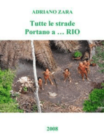 Tutte le strade portano a...Rio