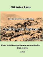 Agélis aus Vafkerí: Unbekanntes Lefkáda. Eine zeitübergreifende romanhafte Erzählung